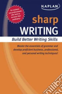 Kaplan Sharp Writing libro in lingua di Not Available (NA)