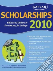 Kaplan Scholarships 2010 libro in lingua di Schlachter Gail Ann, Weber R. David, Bucher Douglas (INT)
