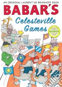 Babar's Celesteville Games libro in lingua di Brunhoff Laurent de