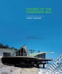 Houses of the Sundown Sea libro in lingua di Germany Lisa, Nogai Juergen (PHT)