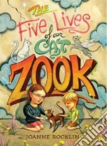 The Five Lives of Our Cat Zook libro in lingua di Rocklin Joanne