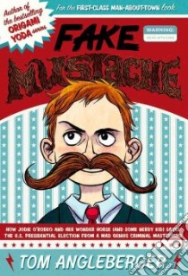 Fake Mustache libro in lingua di Angleberger Tom, Wang Jen (ILT)