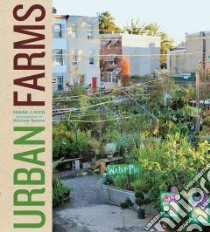 Urban Farms libro in lingua di Rich Sarah, Benson Matthew (PHT)