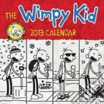 The Wimpy Kid Calendar 2013 libro in lingua di Kinney Jeff (ART)