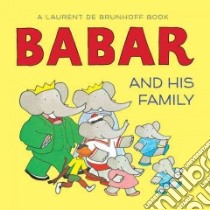 Babar and His Family libro in lingua di Brunhoff Laurent de