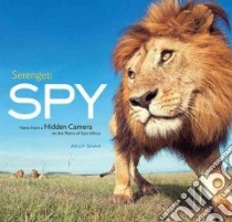 Serengeti Spy libro in lingua di Shah Anup