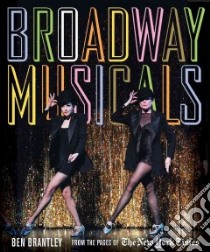 Broadway Musicals libro in lingua di Brantley Ben