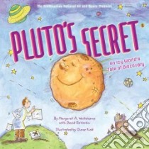 Pluto's Secret libro in lingua di Weitekamp Margaret A., Devorkin David (CON), Kidd Diane (ILT)