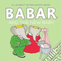Babar and the New Baby libro in lingua di Brunhoff Laurent de