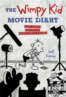 The Wimpy Kid Movie Diary libro in lingua di Kinney Jeff