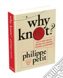 Why Knot? libro in lingua di Petit Philippe