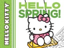 Hello Kitty, Hello Spring! libro in lingua di Hirashima Jean (ILT), Sanrio (COR)