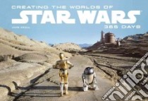 Creating the Worlds of Star Wars libro in lingua di Knoll John, Rinzler J. W. (CON)