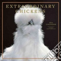 Extraordinary Chickens 2014 Calendar libro in lingua di Green-Armytage Stephen (PHT)
