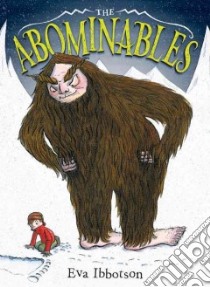 The Abominables libro in lingua di Ibbotson Eva, Robinson Fiona (ILT)