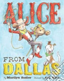 Alice from Dallas libro in lingua di Sadler Marilyn, Hoyt Ard (ILT)
