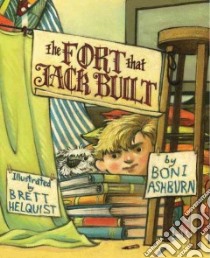 The Fort That Jack Built libro in lingua di Ashburn Boni, Helquist Brett (ILT)