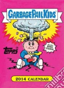 Garbage Pail Kids 2014 Calendar libro in lingua di Topps Company (COR)