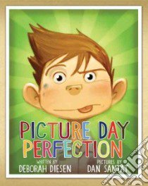 Picture Day Perfection libro in lingua di Diesen Deborah, Santat Dan (ILT)