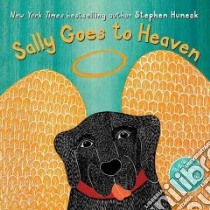 Sally Goes to Heaven libro in lingua di Huneck Stephen
