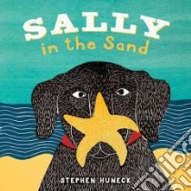 Sally in the Sand libro in lingua di Huneck Stephen