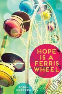 Hope Is a Ferris Wheel libro in lingua di Herrera Robin