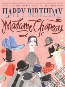 Happy Birthday, Madame Chapeau libro in lingua di Beaty Andrea, Roberts David (ILT)