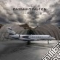 The Dassault Falcon Legend libro in lingua di Taverna Michael A.