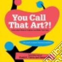 You Call That Art?! libro in lingua di Carter David A., Diaz James