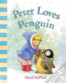 Peter Loves Penguin libro in lingua di McPhail David