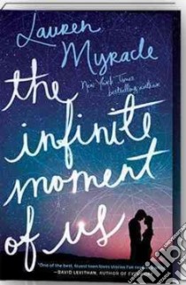 The Infinite Moment of Us libro in lingua di Myracle Lauren