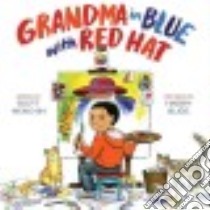 Grandma in Blue With Red Hat libro in lingua di Menchin Scott, Bliss Harry (ILT)
