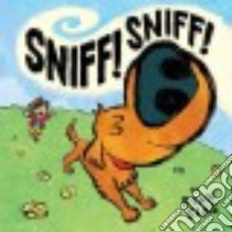 Sniff! Sniff! libro in lingua di Sias Ryan
