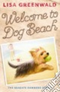 Welcome to Dog Beach libro in lingua di Greenwald Lisa