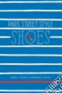 Paris Street Style libro in lingua di Thomas Isabelle, Veysset Frederique, Dezelus Clement (ILT)