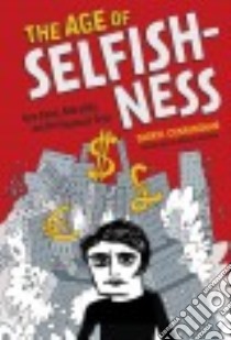 The Age of Selfishness libro in lingua di Cunningham Darryl, Goodwin Michael (INT)