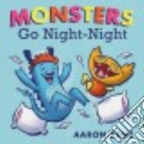 Monsters Go Night-Night libro in lingua di Zenz Aaron