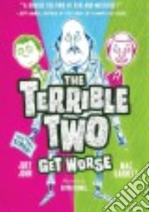 The Terrible Two Get Worse libro in lingua di Barnett Mac, John Jory, Cornell Kevin (ILT)