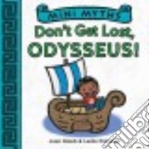 Don't Get Lost, Odysseus! libro in lingua di Holub Joan, Patricelli Leslie (ILT)