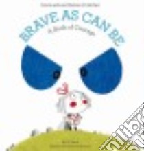Brave As Can Be libro in lingua di Witek Jo, Roussey Christine (ILT)