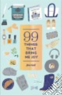 99 Things That Bring Me Joy libro in lingua di Abrams Noterie (COR), Yoshimoto Hiroko (ILT)