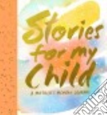 Stories for My Child libro in lingua di Hahn Samantha