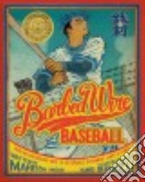 Barbed Wire Baseball libro in lingua di Moss Marissa, Shimizu Yuko (ILT)
