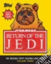 Star Wars Return of the Jedi libro in lingua di Topps Company (COR), Gerani Gary (INT), Lucasfilm Ltd (COR), Conte Robert V. (CON)
