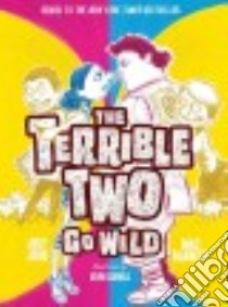 The Terrible Two Go Wild libro in lingua di Barnett Mac, John Jory, Cornell Kevin (ILT)