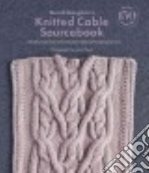 Norah Gaughan's Knitted Cable Sourcebook libro in lingua di Gaughan Norah, Flood Jared (PHT)