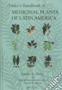 Duke's Handbook of Medicinal Herbs of Latin America libro in lingua di Duke James A., Bogenschutz-Godwin Mary Jo, Ottesen Andrea R.