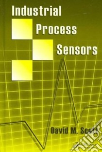 Industrial Process Sensors libro in lingua di Scott David M.