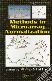 Methods in Microarray Normalization libro in lingua di Stafford Phillip (EDT)