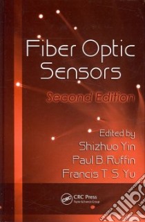 Fiber Optic Sensors libro in lingua di Yin Shizhuo (EDT), Ruffin Paul B. (EDT), Yu Francis T. S. (EDT)